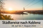 Gruppenreise nach Koblenz im Juli